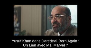 Yusuf Khan dans Daredevil Born Again : Un Lien avec Ms. Marvel ?