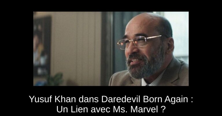 Yusuf Khan dans Daredevil Born Again : Un Lien avec Ms. Marvel ?