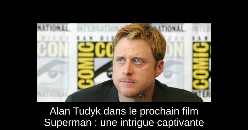 Alan Tudyk dans le prochain film Superman : une intrigue captivante