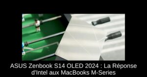 ASUS Zenbook S14 OLED 2024 : La Réponse d'Intel aux MacBooks M-Series