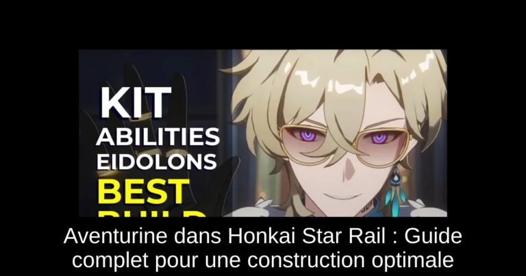 Aventurine dans Honkai Star Rail : Guide complet pour une construction optimale