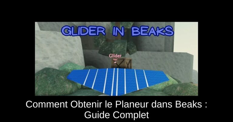 Comment Obtenir le Planeur dans Beaks : Guide Complet