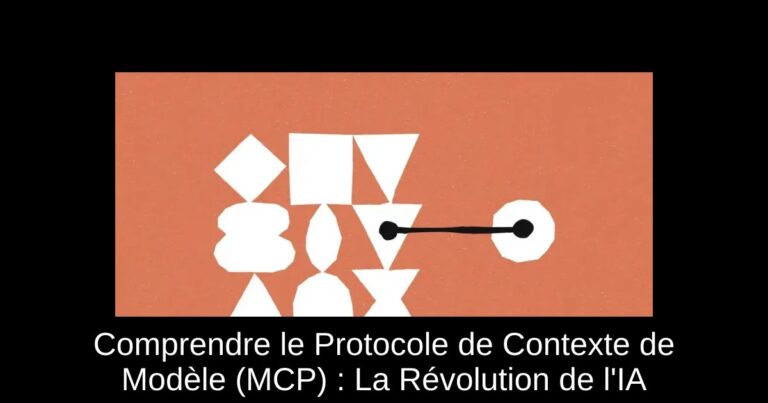 Comprendre le Protocole de Contexte de Modèle (MCP) : La Révolution de l'IA