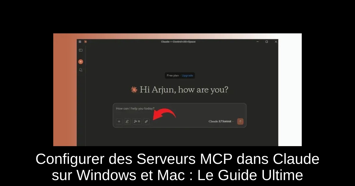 Configurer des Serveurs MCP dans Claude sur Windows et Mac : Le Guide Ultime