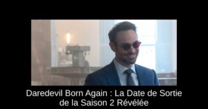 Daredevil Born Again : La Date de Sortie de la Saison 2 Révélée