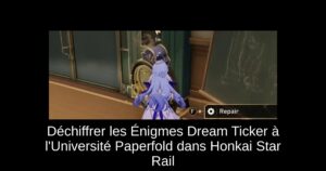 Déchiffrer les Énigmes Dream Ticker à l'Université Paperfold dans Honkai Star Rail