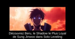 Découvrez Beru, le Shadow le Plus Loyal de Sung Jinwoo dans Solo Leveling