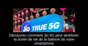 Découvrez comment Jio 5G peut améliorer la durée de vie de la batterie de votre smartphone