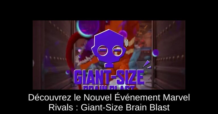 Découvrez le Nouvel Événement Marvel Rivals : Giant-Size Brain Blast