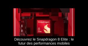 Découvrez le Snapdragon 8 Elite : le futur des performances mobiles