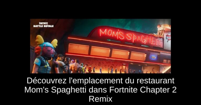 Découvrez l'emplacement du restaurant Mom's Spaghetti dans Fortnite Chapter 2 Remix