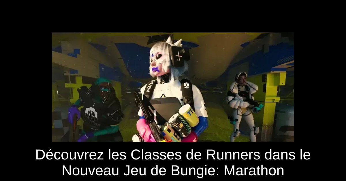 Découvrez les Classes de Runners dans le Nouveau Jeu de Bungie: Marathon