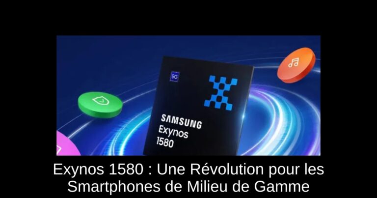 Exynos 1580 : Une Révolution pour les Smartphones de Milieu de Gamme