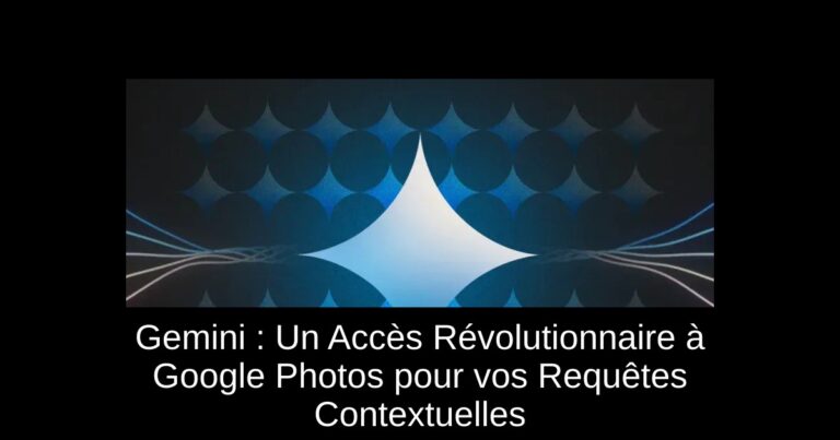Gemini : Un Accès Révolutionnaire à Google Photos pour vos Requêtes Contextuelles