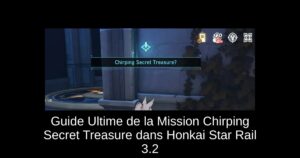 Guide Ultime de la Mission Chirping Secret Treasure dans Honkai Star Rail 3.2