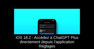 iOS 18.2 : Accédez à ChatGPT Plus directement depuis l'application Réglages