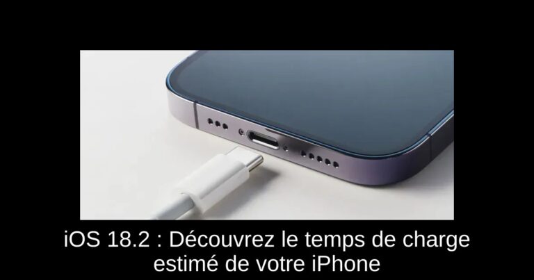 iOS 18.2 : Découvrez le temps de charge estimé de votre iPhone