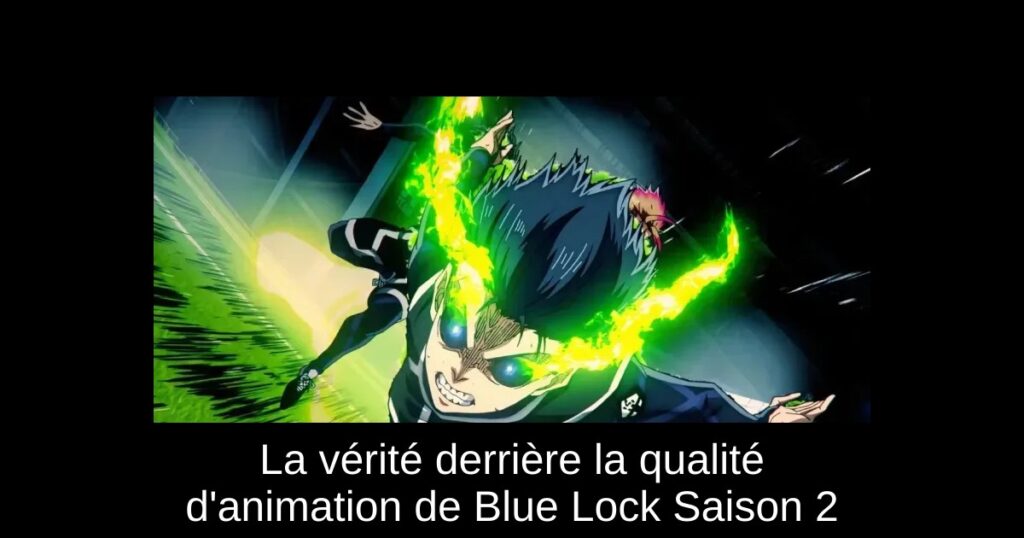 La vérité derrière la qualité d&rsquo;animation de Blue Lock Saison 2