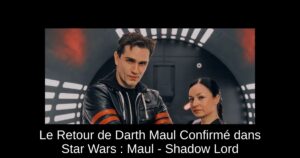 Le Retour de Darth Maul Confirmé dans Star Wars : Maul – Shadow Lord