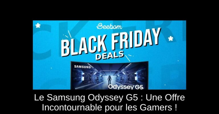 Le Samsung Odyssey G5 : Une Offre Incontournable pour les Gamers !