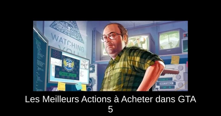 Les Meilleurs Actions à Acheter dans GTA 5