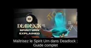 Maîtrisez le Spirit Urn dans Deadlock : Guide complet