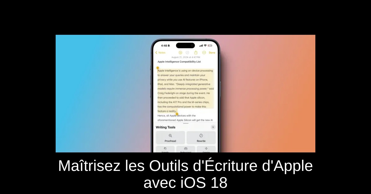 Maîtrisez les Outils d'Écriture d'Apple avec iOS 18