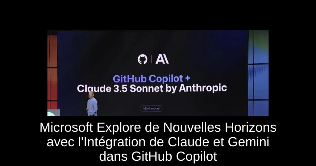 Microsoft Explore de Nouvelles Horizons avec l&rsquo;Intégration de Claude et Gemini dans GitHub Copilot