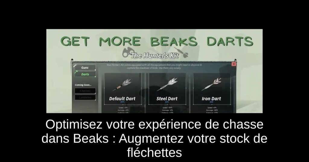 Optimisez votre expérience de chasse dans Beaks : Augmentez votre stock de fléchettes