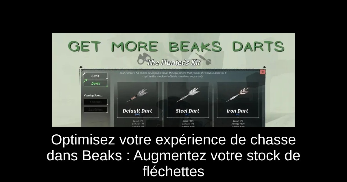 Optimisez votre expérience de chasse dans Beaks : Augmentez votre stock de fléchettes