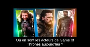Où en sont les acteurs de Game of Thrones aujourd'hui ?