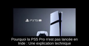 Pourquoi la PS5 Pro n'est pas lancée en Inde : Une explication technique