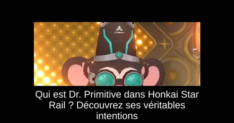Qui est Dr. Primitive dans Honkai Star Rail ? Découvrez ses véritables intentions