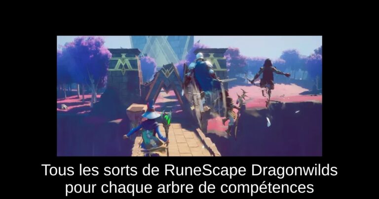 Tous les sorts de RuneScape Dragonwilds pour chaque arbre de compétences