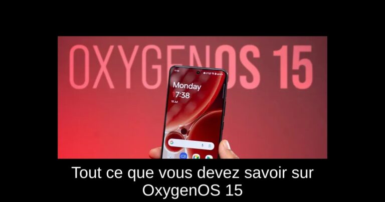 Tout ce que vous devez savoir sur OxygenOS 15