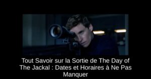 Tout Savoir sur la Sortie de The Day of The Jackal : Dates et Horaires à Ne Pas Manquer