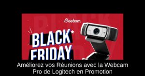 Améliorez vos Réunions avec la Webcam Pro de Logitech en Promotion