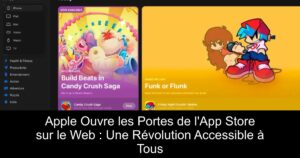 Apple Ouvre les Portes de l’App Store sur le Web : Une Révolution Accessible à Tous