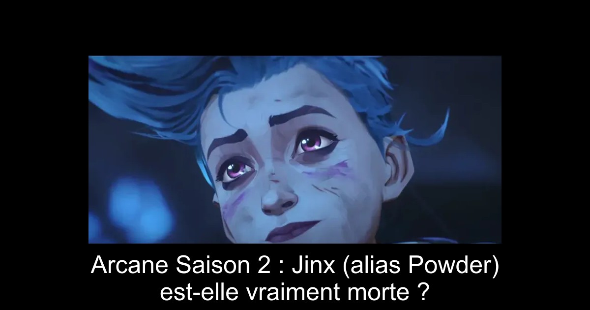 Arcane Saison 2 : Jinx (alias Powder) est-elle vraiment morte ?