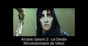 Arcane Saison 2 : Le Destin Révolutionnaire de Viktor