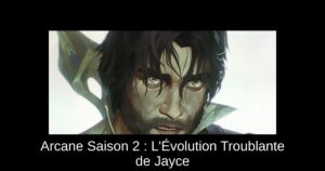 Arcane Saison 2 : L'Évolution Troublante de Jayce