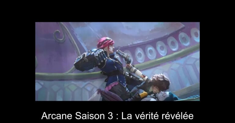 Arcane Saison 3 : La vérité révélée