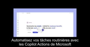 Automatisez vos tâches routinières avec les Copilot Actions de Microsoft