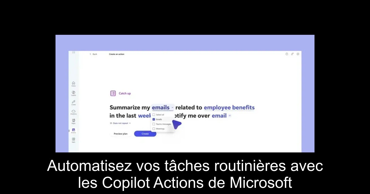Automatisez vos tâches routinières avec les Copilot Actions de Microsoft