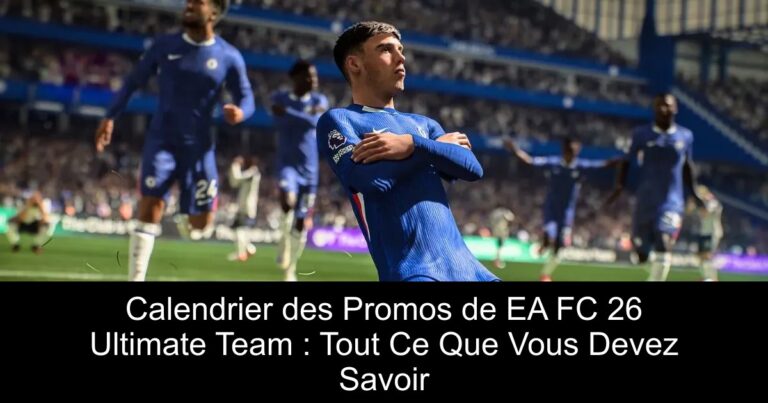 Calendrier des Promos de EA FC 26 Ultimate Team : Tout Ce Que Vous Devez Savoir