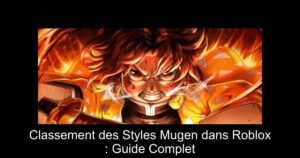 Classement des Styles Mugen dans Roblox : Guide Complet