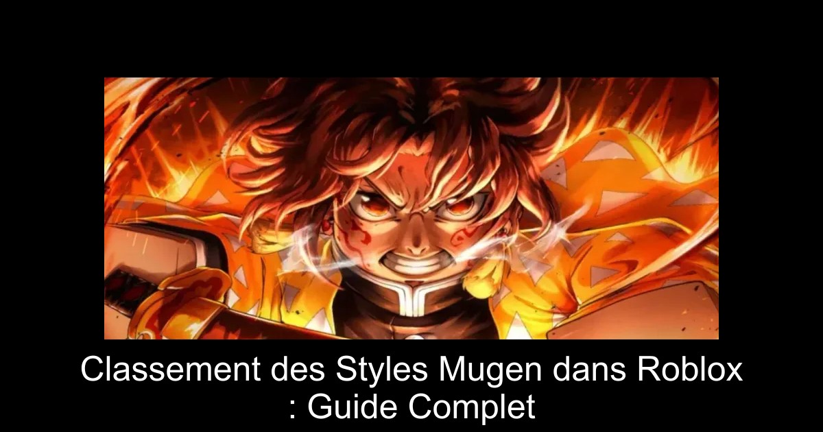 Classement des Styles Mugen dans Roblox : Guide Complet