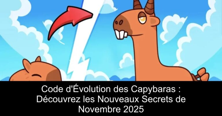 Code d'Évolution des Capybaras : Découvrez les Nouveaux Secrets de Novembre 2025