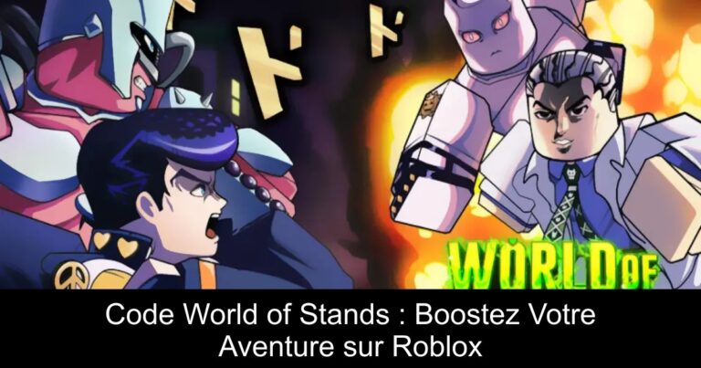 Code World of Stands : Boostez Votre Aventure sur Roblox