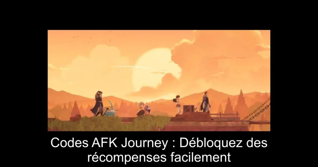 Codes AFK Journey : Débloquez des récompenses facilement